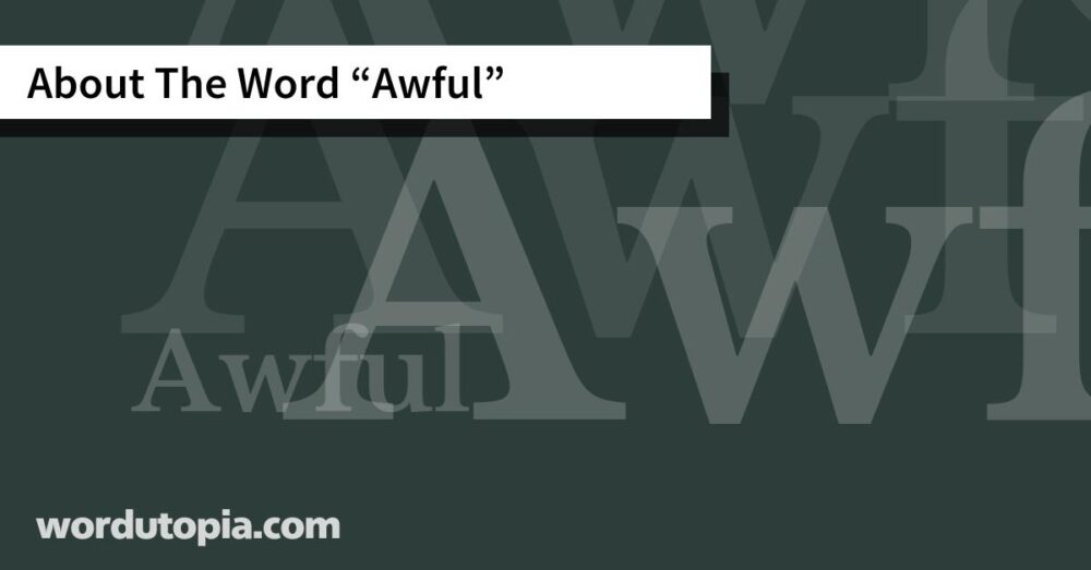 About The Word Awful