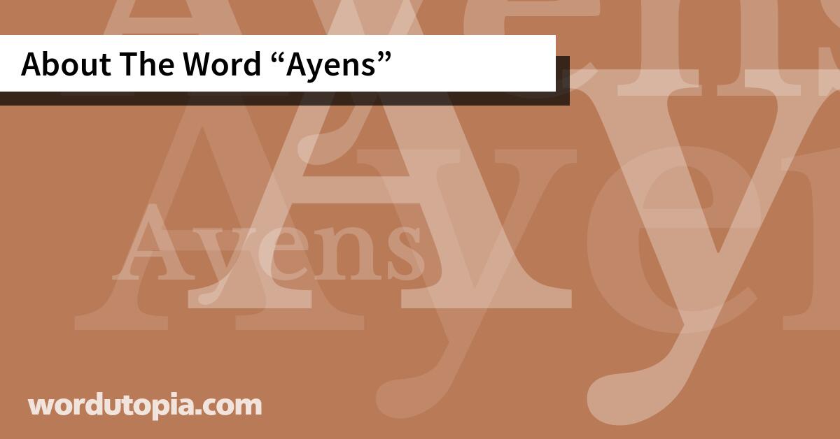 About The Word Ayens