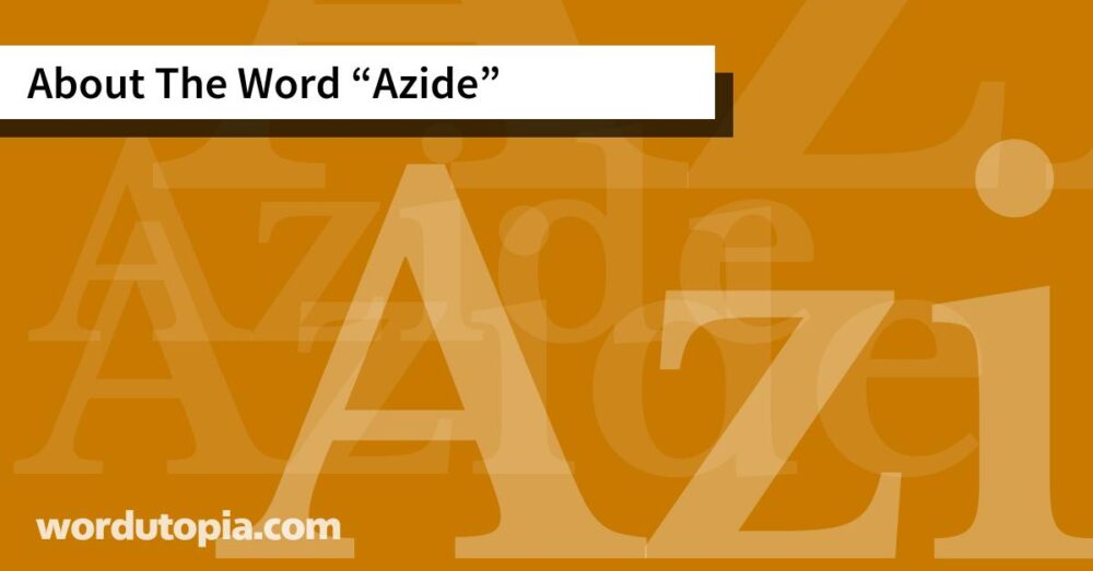 About The Word Azide
