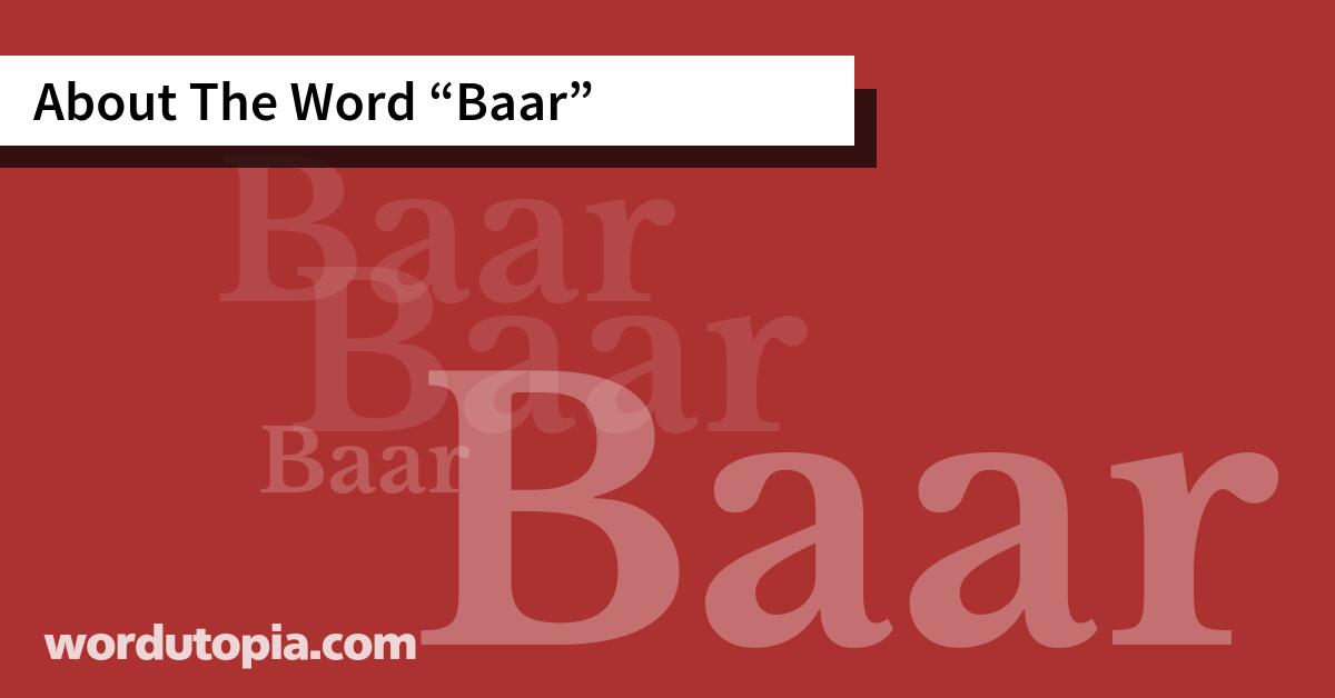 About The Word Baar