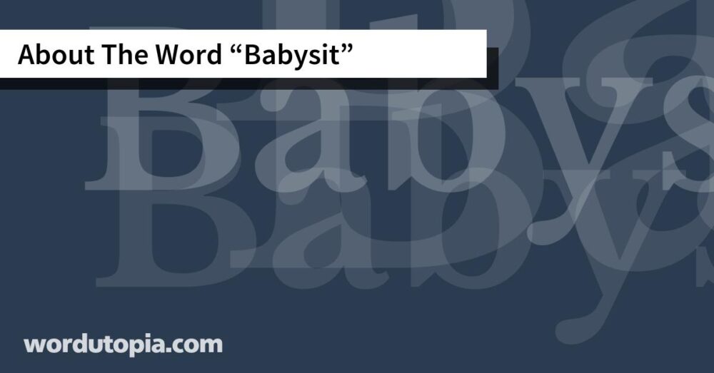 About The Word Babysit