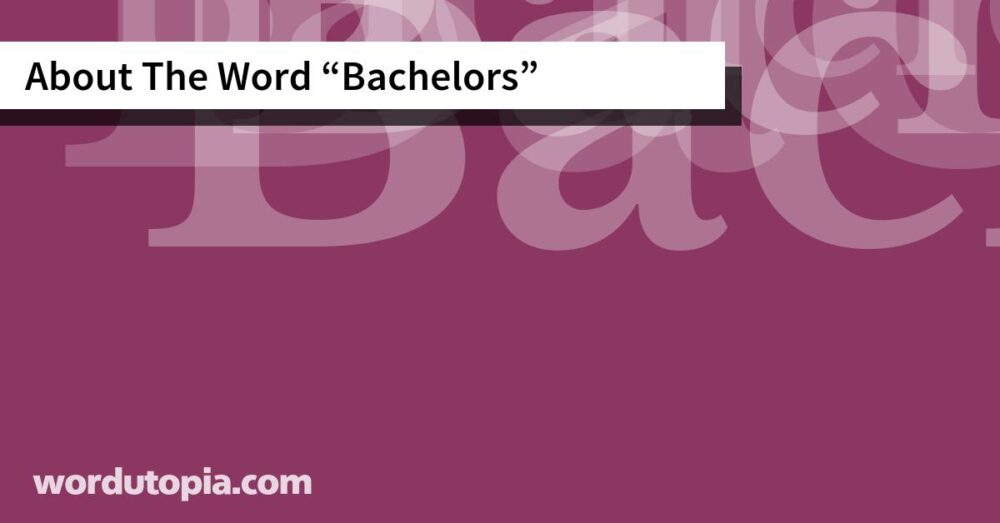 About The Word Bachelors