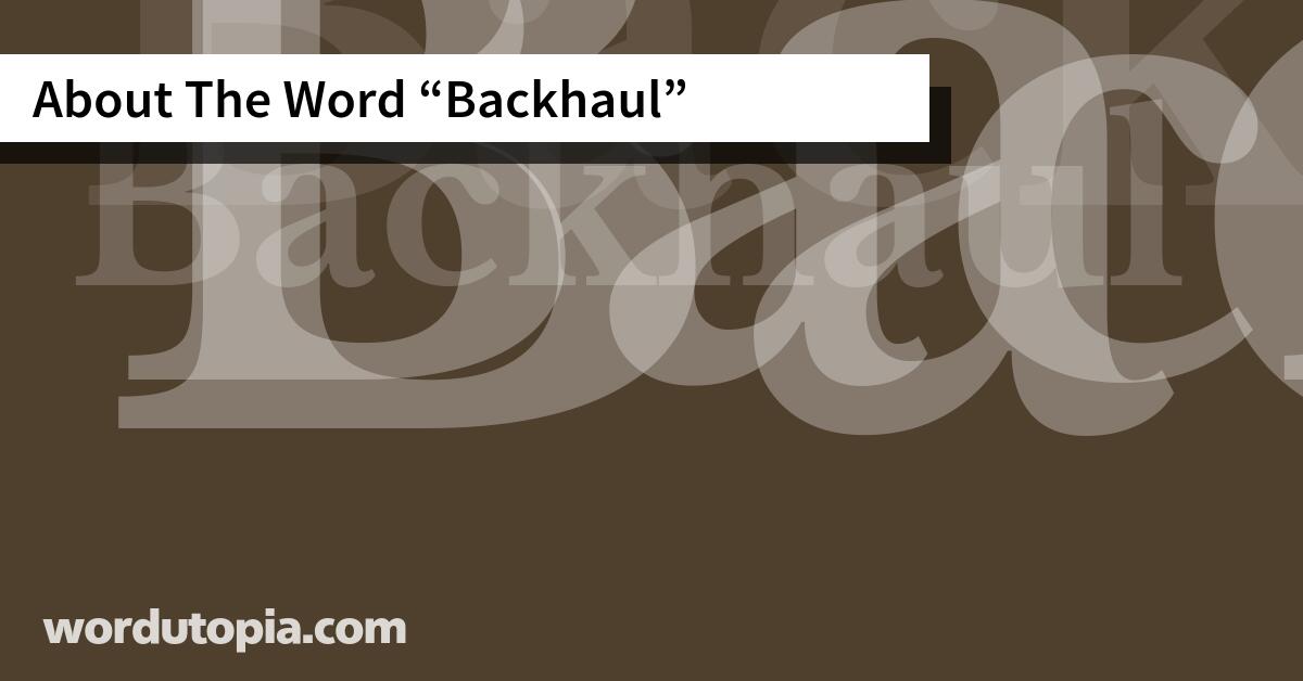 About The Word Backhaul