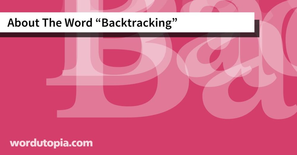About The Word Backtracking
