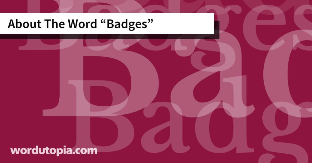 About The Word Badges