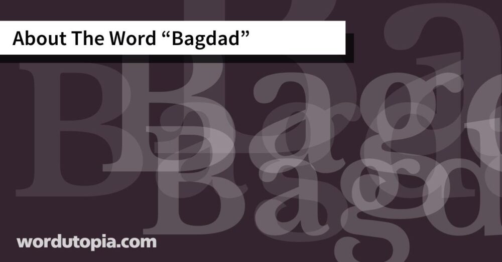 About The Word Bagdad