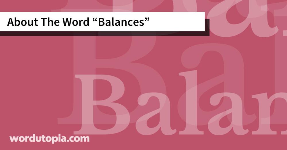 About The Word Balances