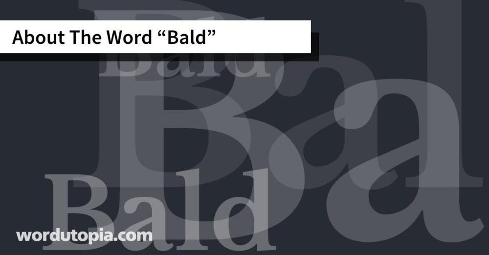 About The Word Bald