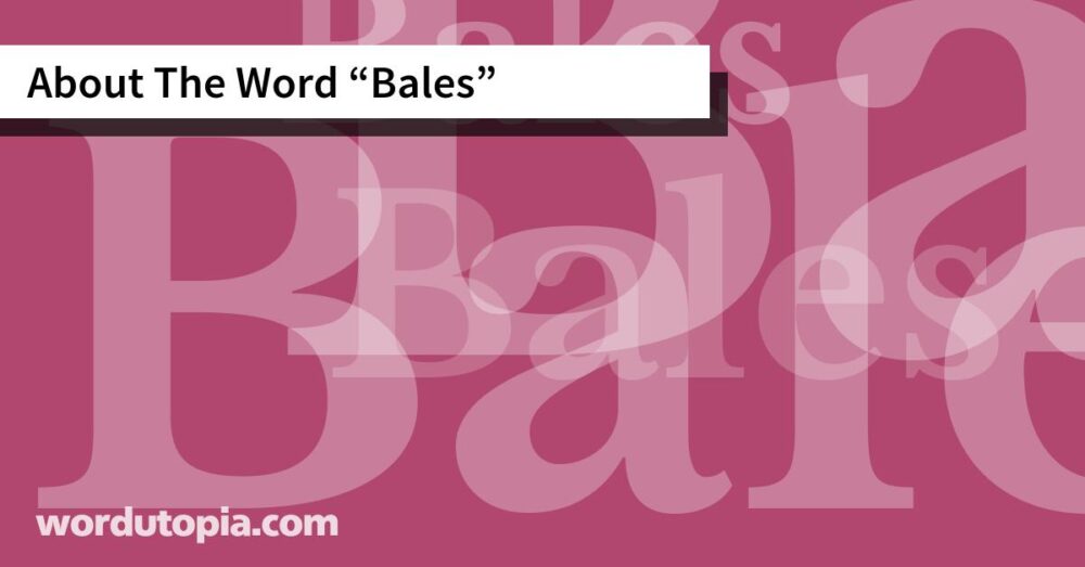 About The Word Bales