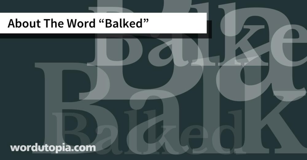 About The Word Balked