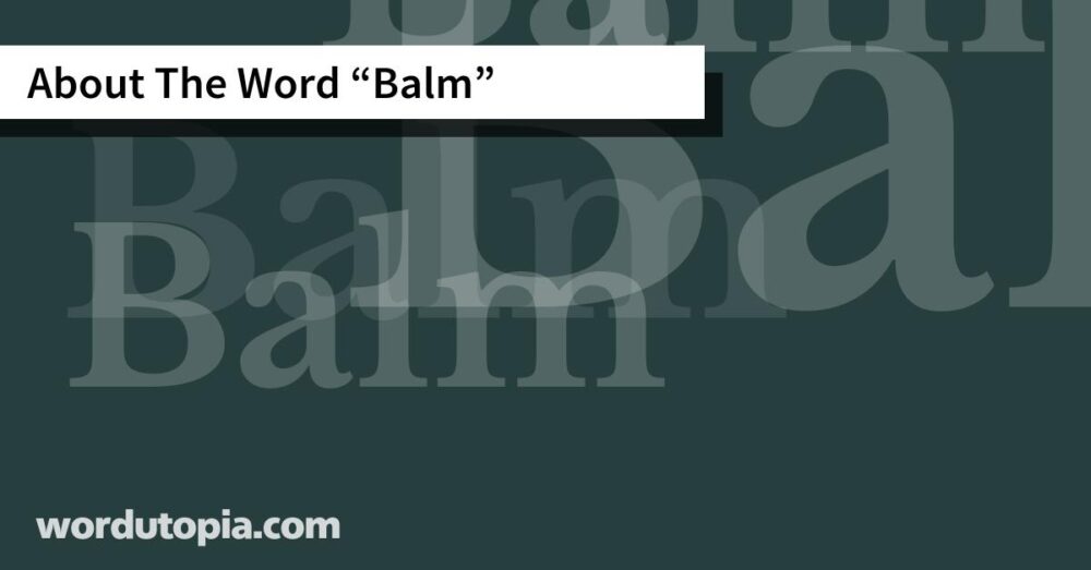 About The Word Balm