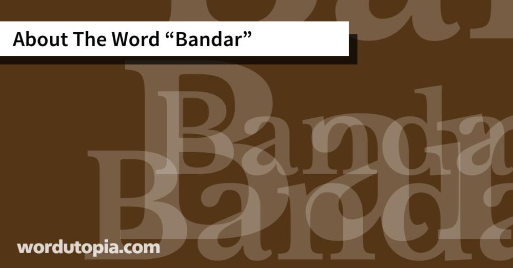 About The Word Bandar