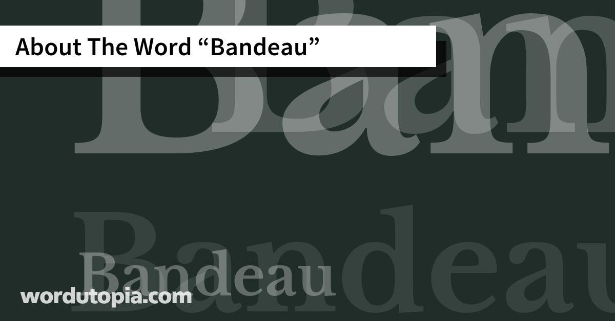About The Word Bandeau