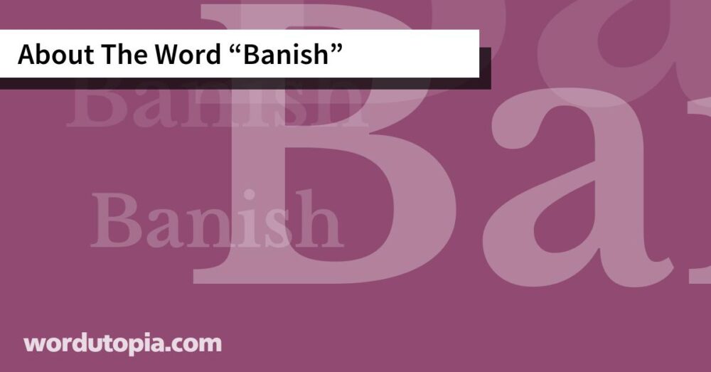 About The Word Banish