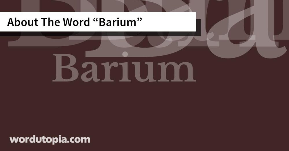 About The Word Barium