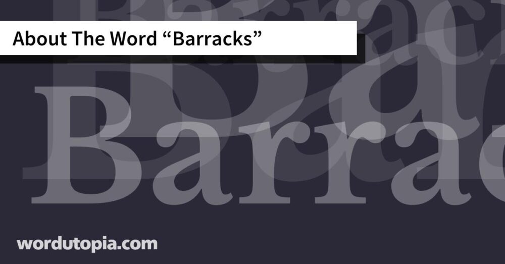 About The Word Barracks