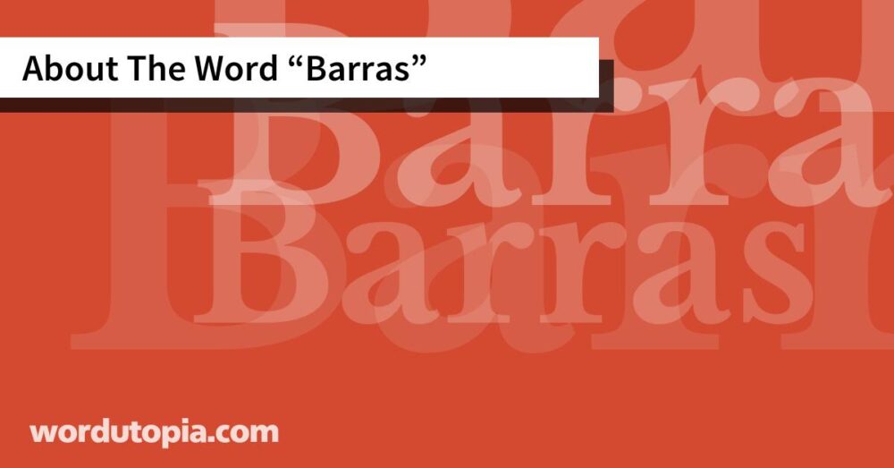 About The Word Barras
