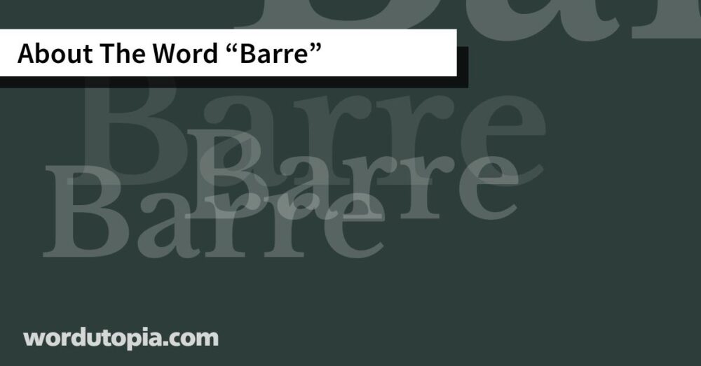 About The Word Barre