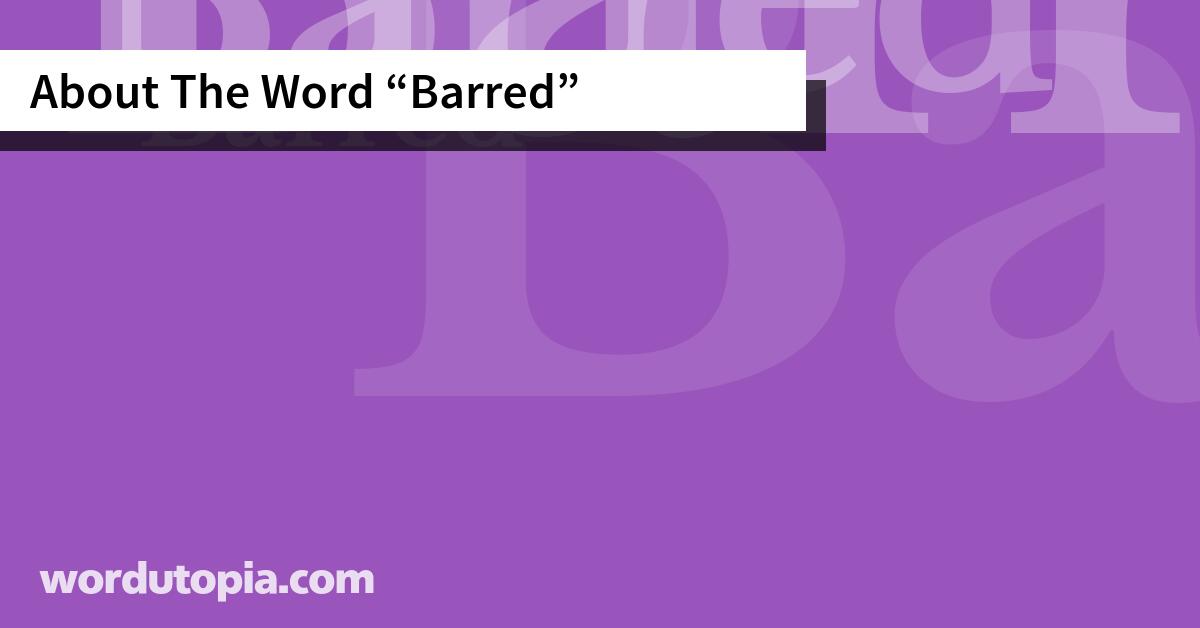 About The Word Barred