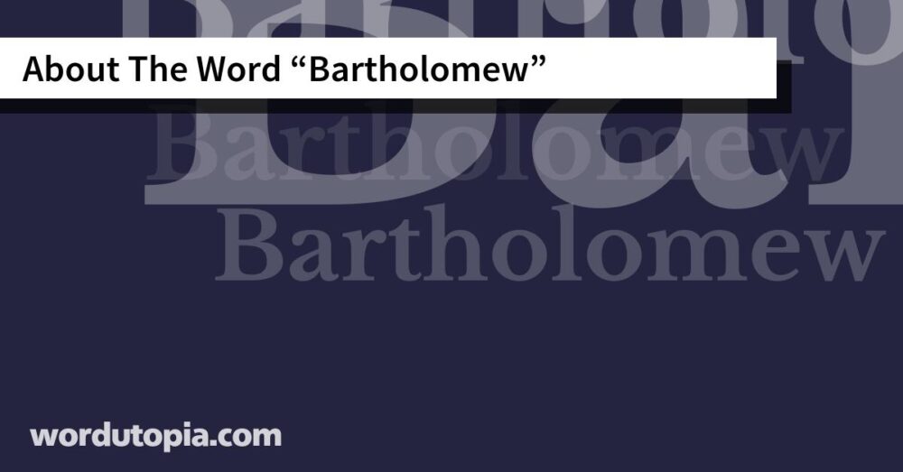 About The Word Bartholomew
