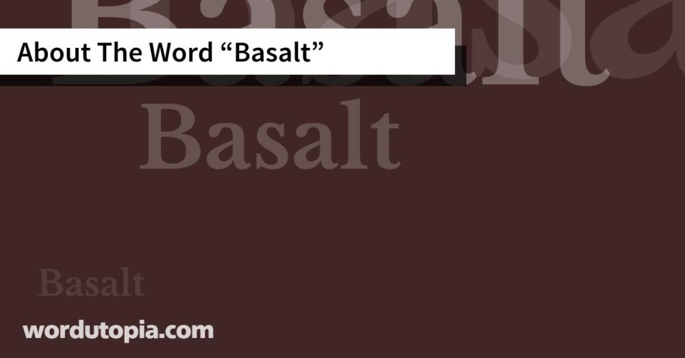 About The Word Basalt