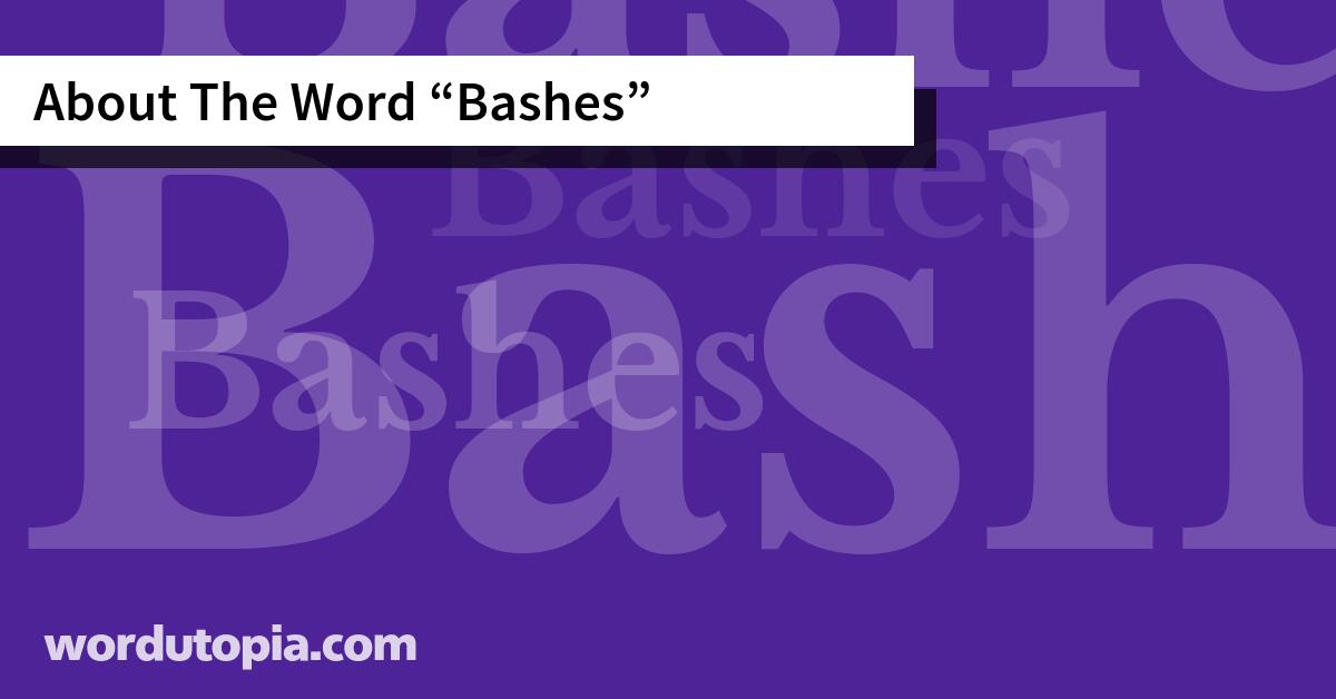 About The Word Bashes
