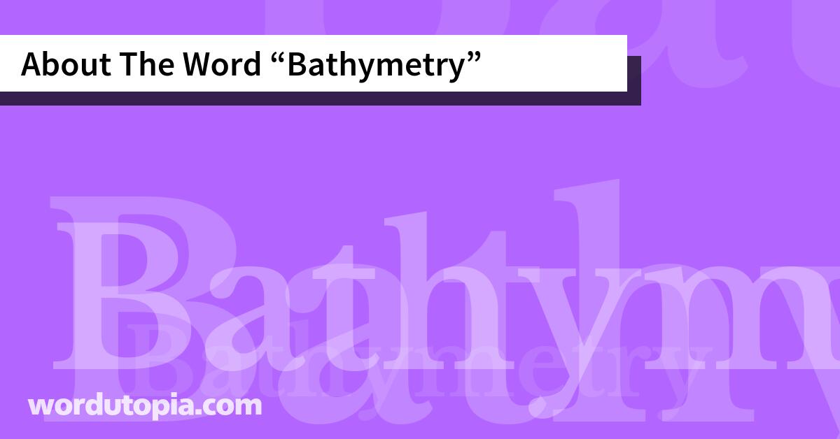 About The Word Bathymetry