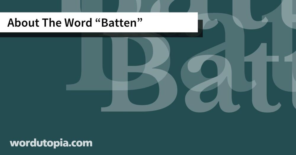 About The Word Batten