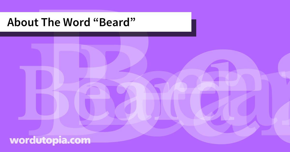 About The Word Beard