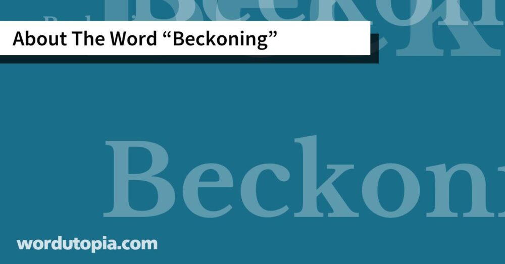 About The Word Beckoning