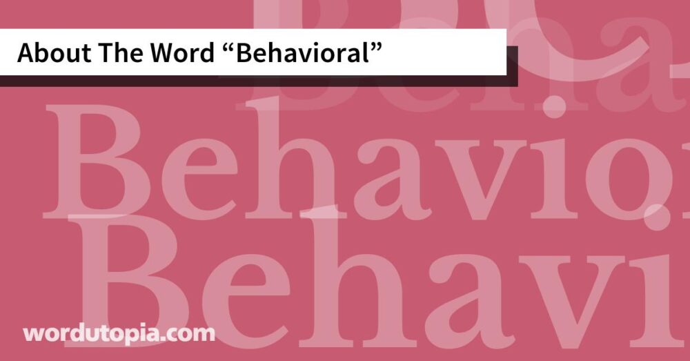About The Word Behavioral