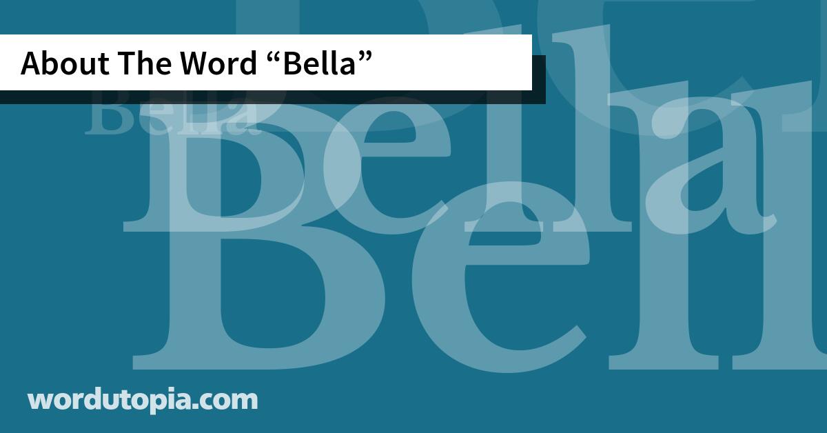 About The Word Bella