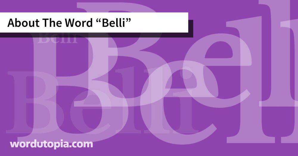 About The Word Belli