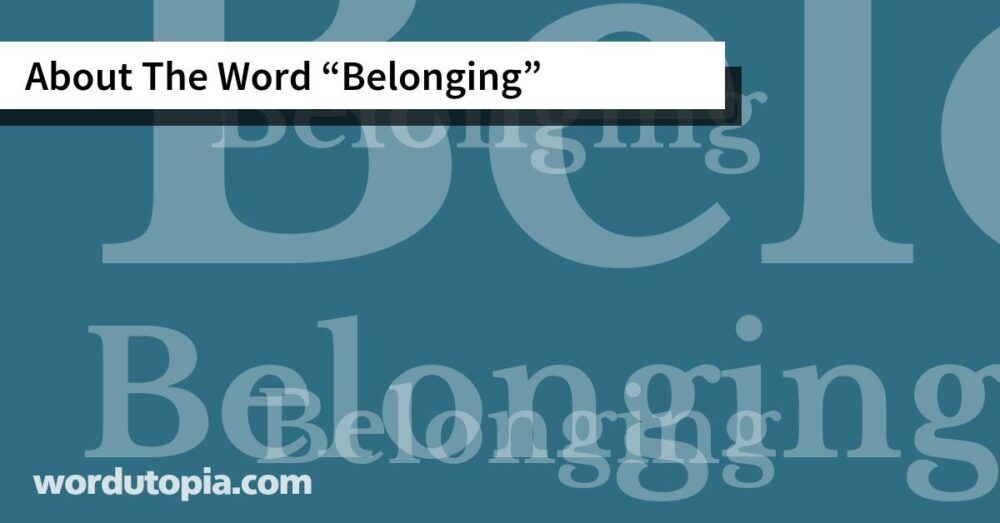 About The Word Belonging