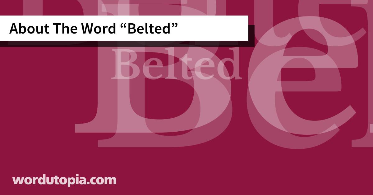 About The Word Belted