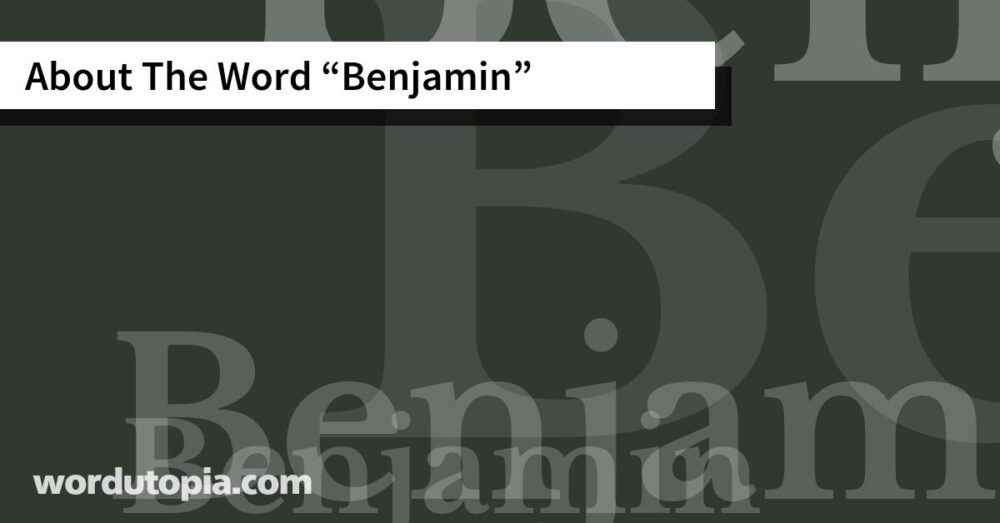 About The Word Benjamin