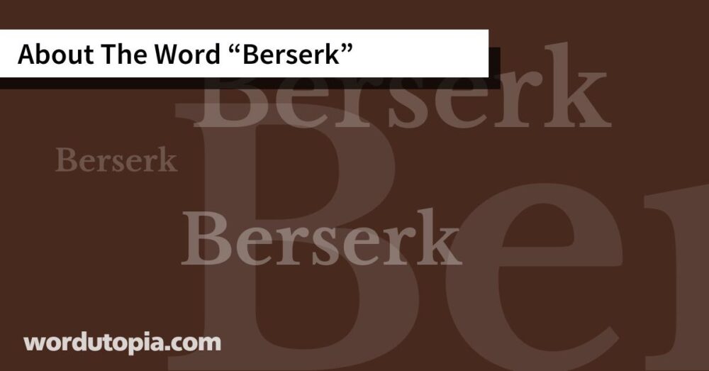 About The Word Berserk