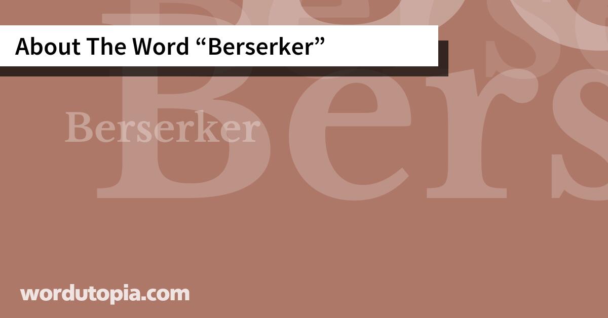 About The Word Berserker