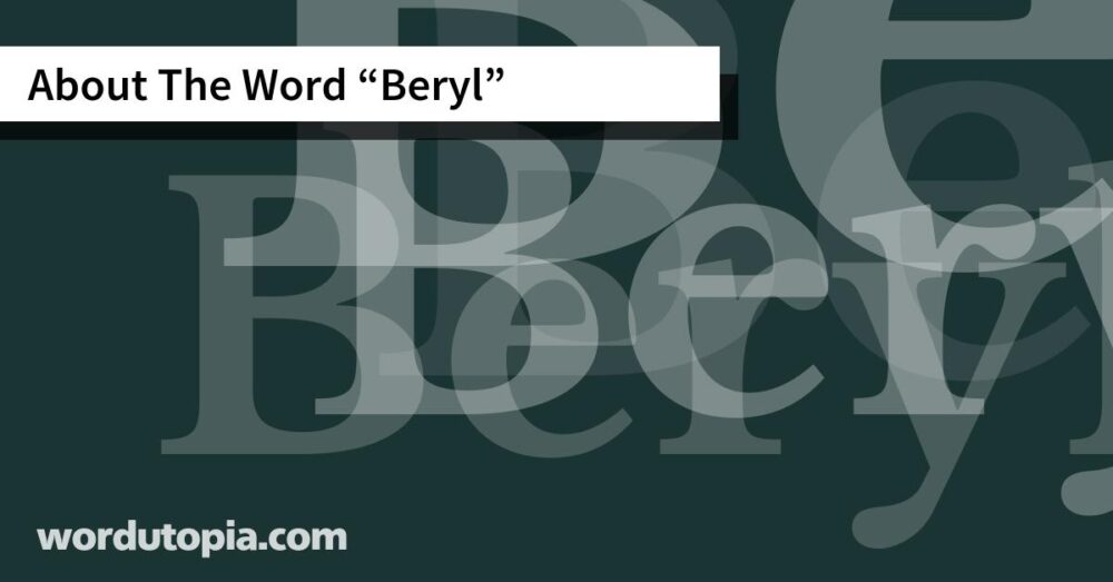 About The Word Beryl