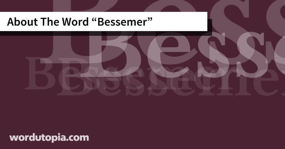 About The Word Bessemer