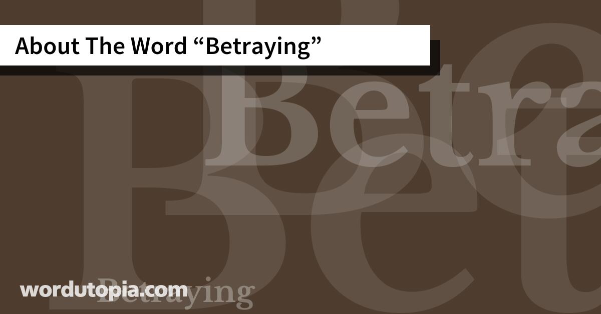 About The Word Betraying