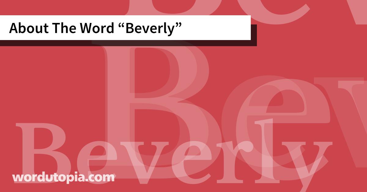 About The Word Beverly