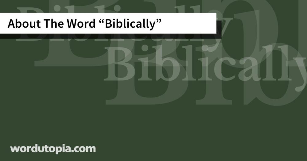 About The Word Biblically