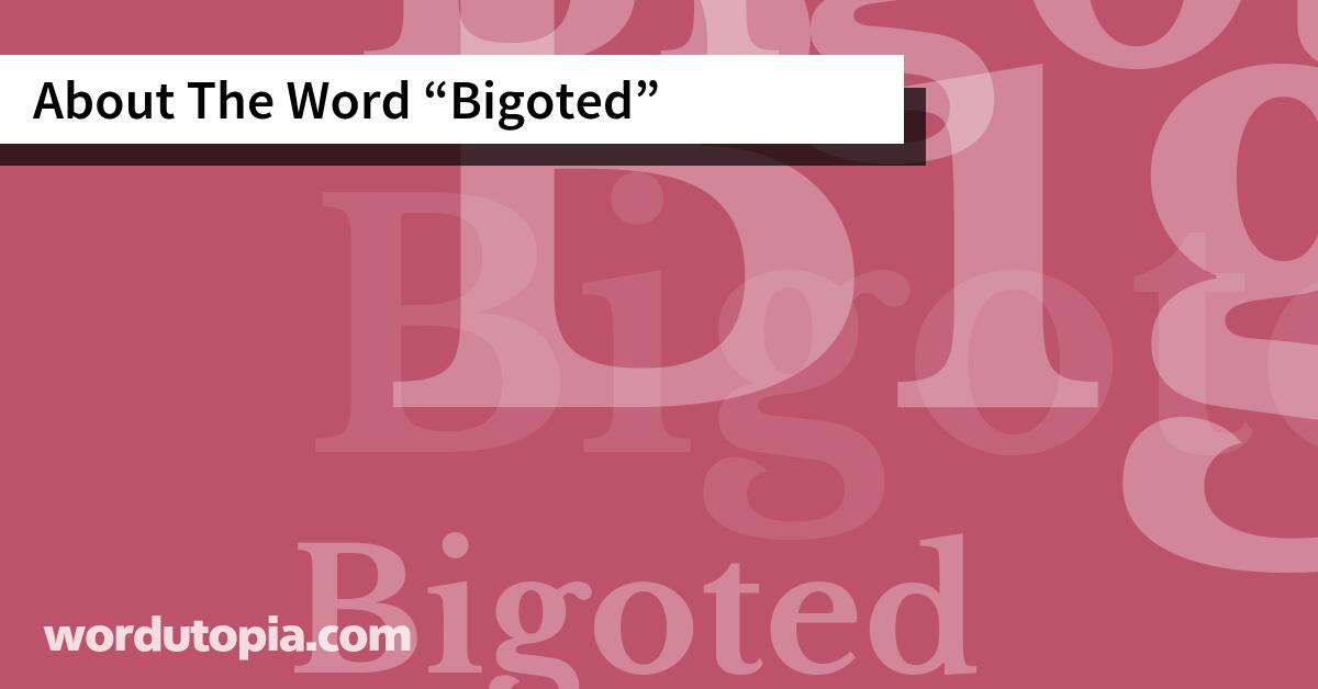 About The Word Bigoted