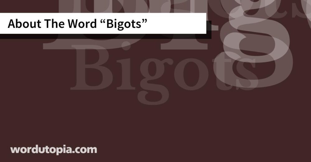 About The Word Bigots