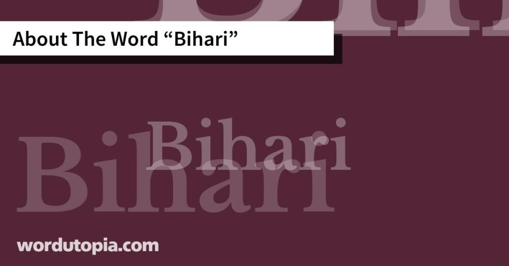 About The Word Bihari