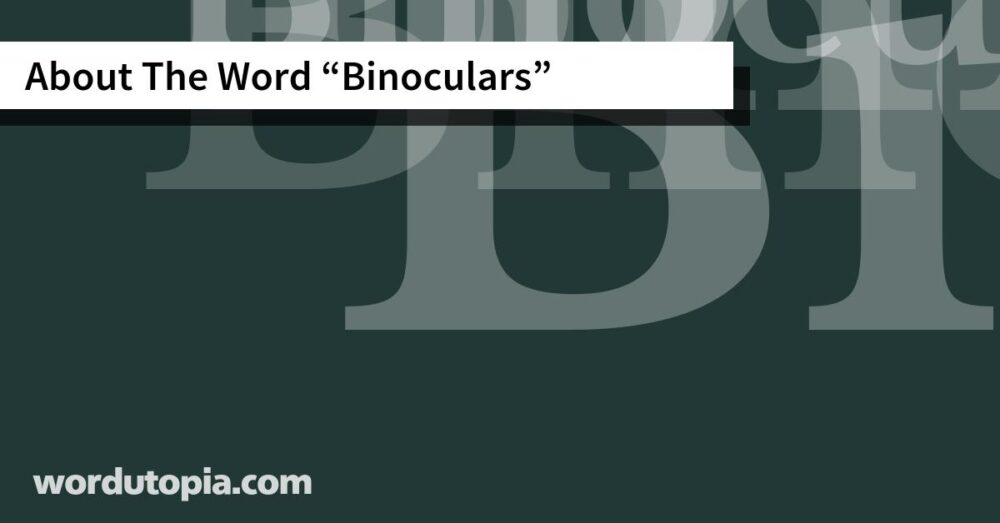 About The Word Binoculars