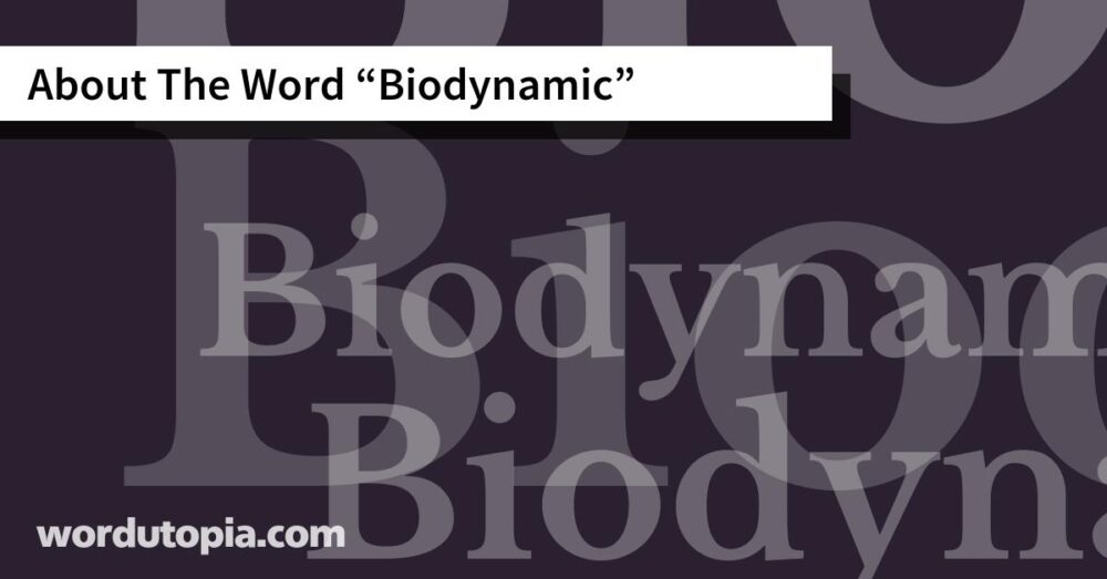 About The Word Biodynamic