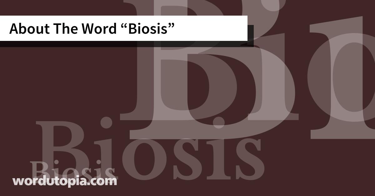 About The Word Biosis