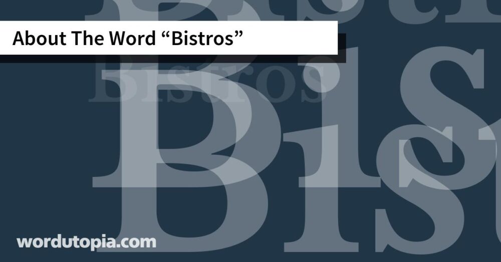About The Word Bistros